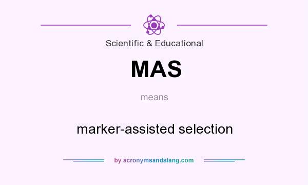 What does MAS mean? It stands for marker-assisted selection