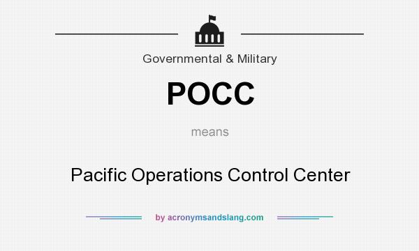 What does POCC mean? It stands for Pacific Operations Control Center