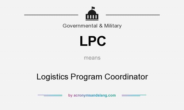 What does LPC mean? It stands for Logistics Program Coordinator