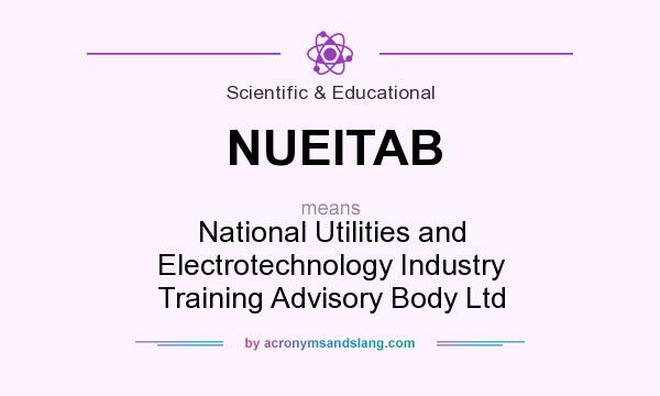 What does NUEITAB mean? It stands for National Utilities and Electrotechnology Industry Training Advisory Body Ltd