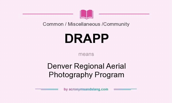 What does DRAPP mean? It stands for Denver Regional Aerial Photography Program