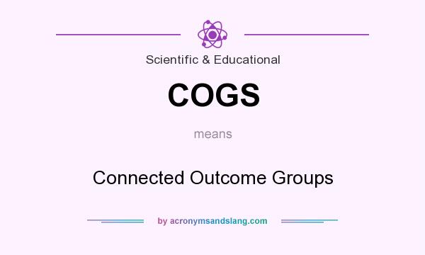 What does COGS mean? It stands for Connected Outcome Groups