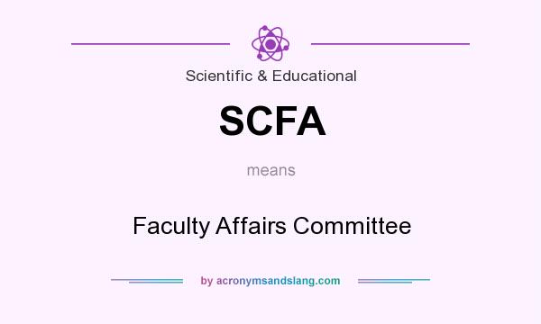 What does SCFA mean? It stands for Faculty Affairs Committee