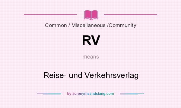 What does RV mean? It stands for Reise- und Verkehrsverlag