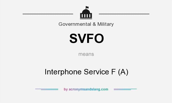 What does SVFO mean? It stands for Interphone Service F (A)