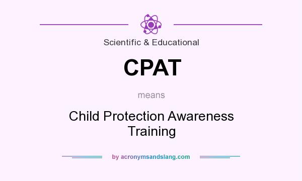 What does CPAT mean? It stands for Child Protection Awareness Training