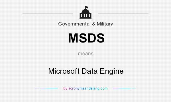 What does MSDS mean? It stands for Microsoft Data Engine