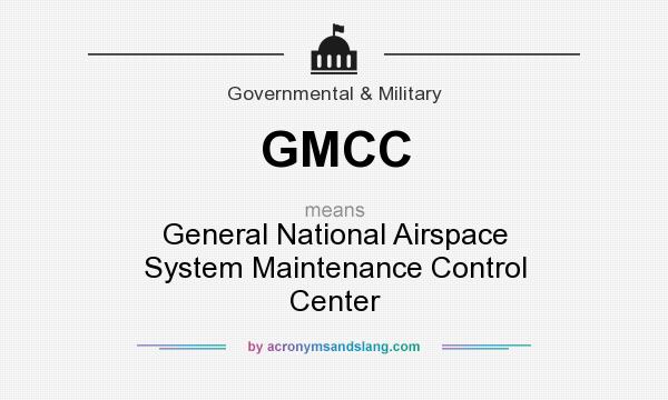What does GMCC mean? It stands for General National Airspace System Maintenance Control Center