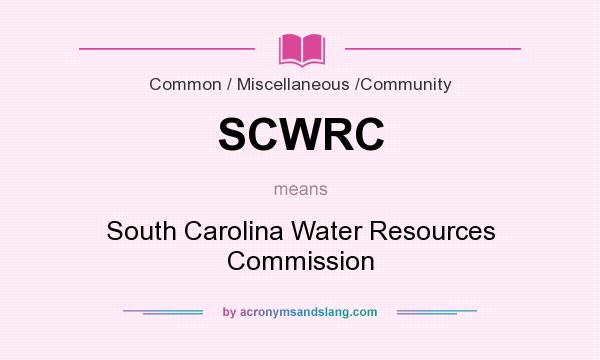 What does SCWRC mean? It stands for South Carolina Water Resources Commission