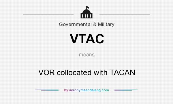 What does VTAC mean? It stands for VOR collocated with TACAN