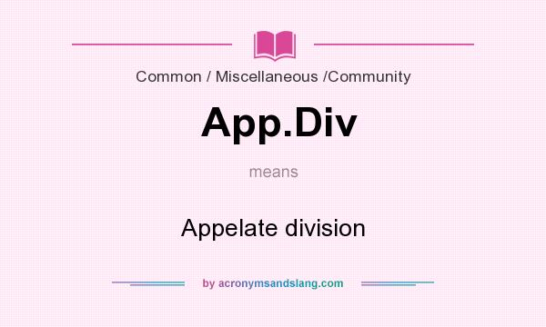 What does App.Div mean? It stands for Appelate division