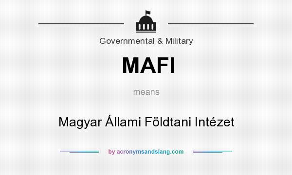 What does MAFI mean? It stands for Magyar Állami Földtani Intézet