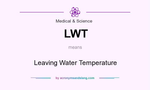 What does LWT mean? It stands for Leaving Water Temperature