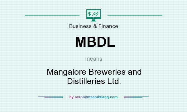 What does MBDL mean? It stands for Mangalore Breweries and Distilleries Ltd.