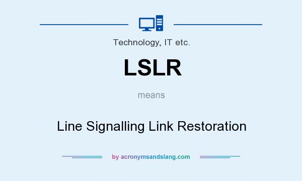 What does LSLR mean? It stands for Line Signalling Link Restoration