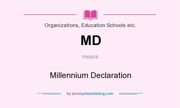What does MD mean? It stands for Millennium Declaration