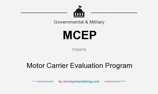 What does MCEP mean? It stands for Motor Carrier Evaluation Program