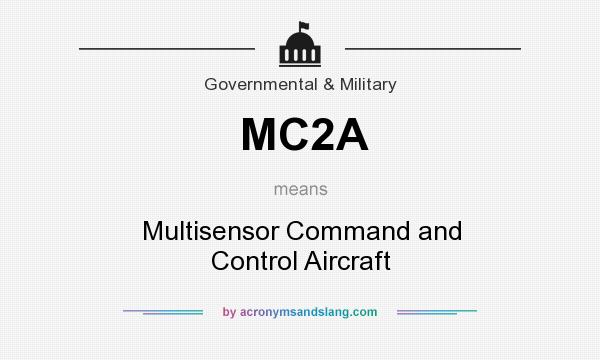 What does MC2A mean? It stands for Multisensor Command and Control Aircraft