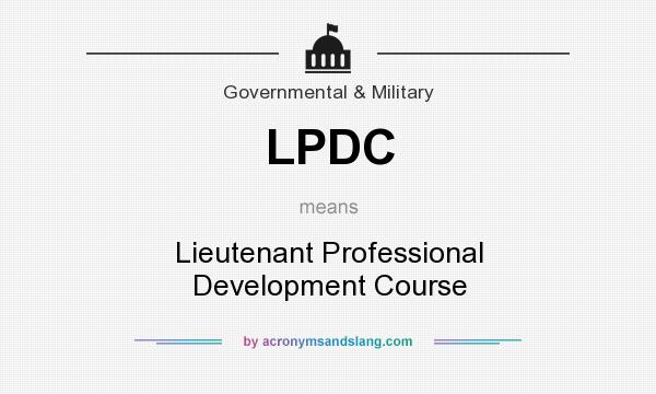 What does LPDC mean? It stands for Lieutenant Professional Development Course