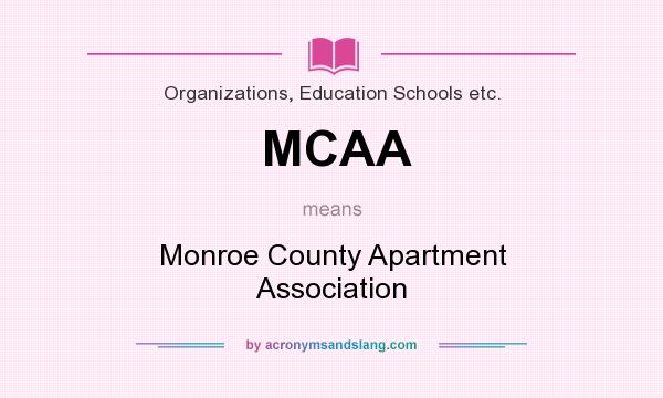 What does MCAA mean? It stands for Monroe County Apartment Association