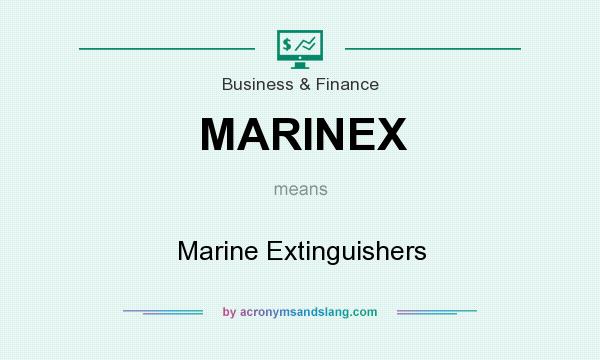 What does MARINEX mean? It stands for Marine Extinguishers