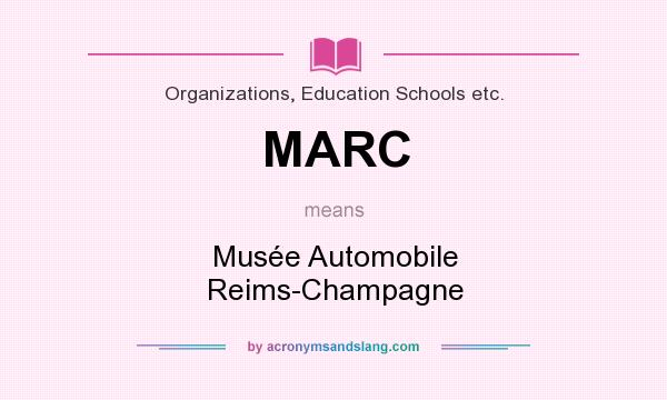 What does MARC mean? It stands for Musée Automobile Reims-Champagne