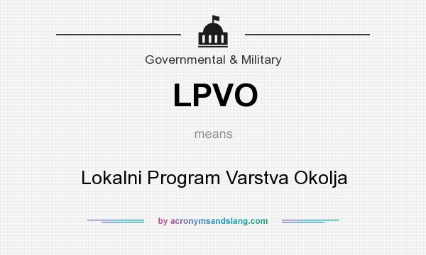 What does LPVO mean? It stands for Lokalni Program Varstva Okolja