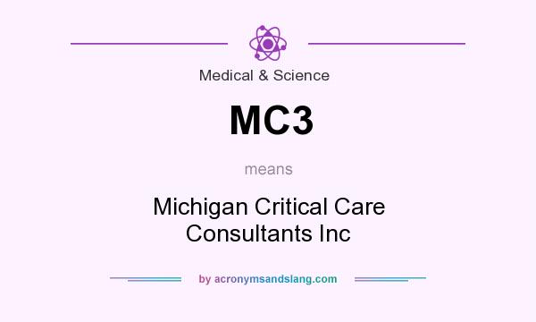 What does MC3 mean? It stands for Michigan Critical Care Consultants Inc