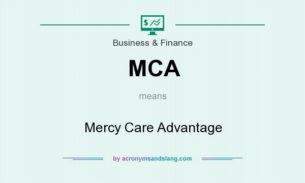 What does MCA mean? It stands for Mercy Care Advantage