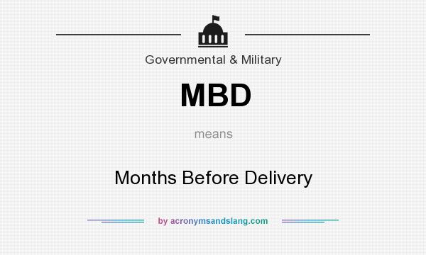 What does MBD mean? It stands for Months Before Delivery