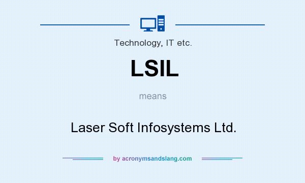 What does LSIL mean? It stands for Laser Soft Infosystems Ltd.