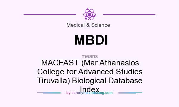 What does MBDI mean? It stands for MACFAST (Mar Athanasios College for Advanced Studies Tiruvalla) Biological Database Index