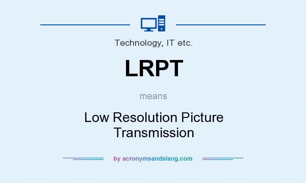 What does LRPT mean? It stands for Low Resolution Picture Transmission
