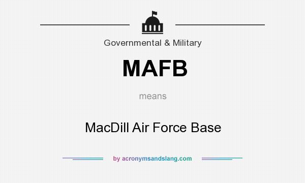 What does MAFB mean? It stands for MacDill Air Force Base
