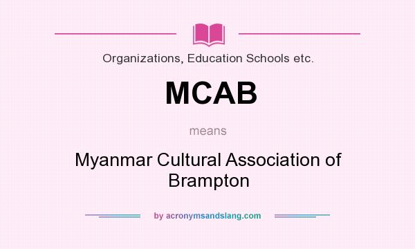What does MCAB mean? It stands for Myanmar Cultural Association of Brampton