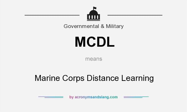 What does MCDL mean? It stands for Marine Corps Distance Learning