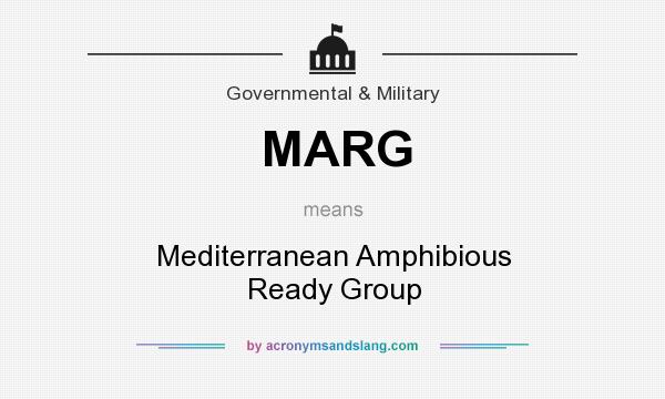 What does MARG mean? It stands for Mediterranean Amphibious Ready Group