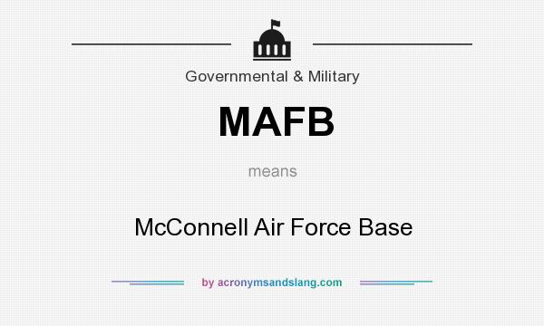 What does MAFB mean? It stands for McConnell Air Force Base