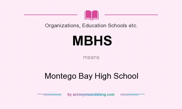 What does MBHS mean? It stands for Montego Bay High School