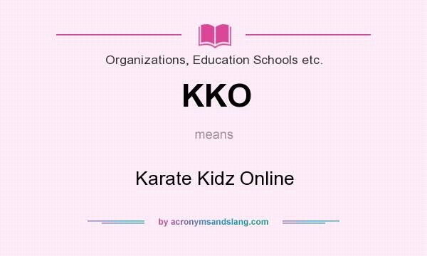 What does KKO mean? It stands for Karate Kidz Online
