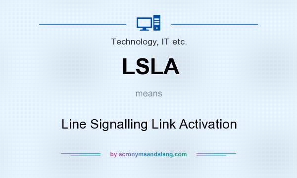 What does LSLA mean? It stands for Line Signalling Link Activation