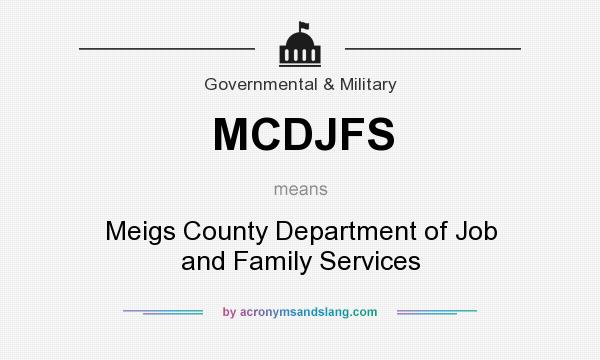 What does MCDJFS mean? It stands for Meigs County Department of Job and Family Services