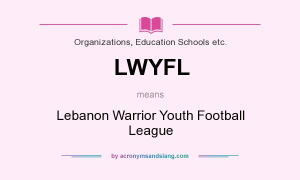 What does LWYFL mean? It stands for Lebanon Warrior Youth Football League