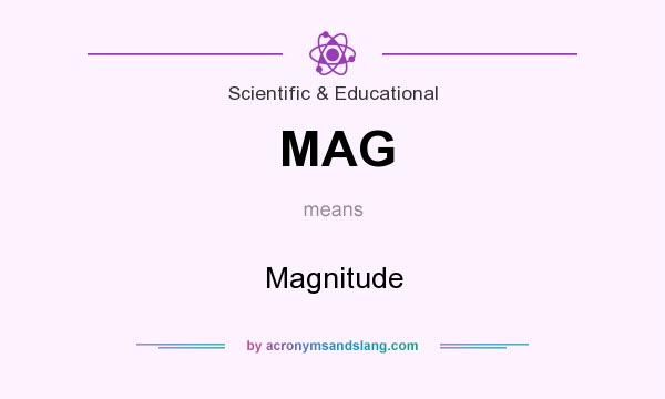 What does MAG mean? It stands for Magnitude