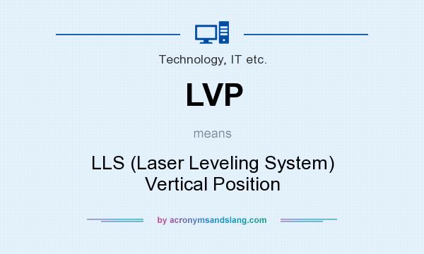 What does LVP mean? It stands for LLS (Laser Leveling System) Vertical Position