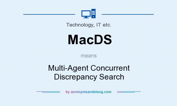 What does MacDS mean? It stands for Multi-Agent Concurrent Discrepancy Search