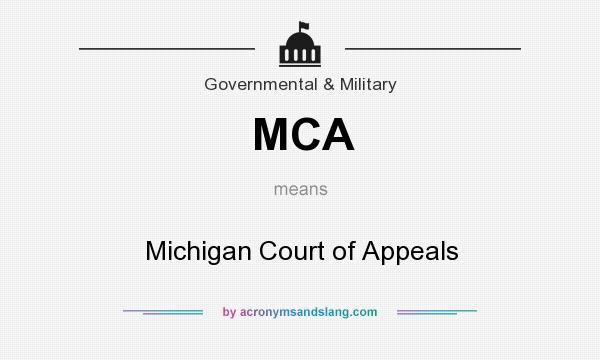 What does MCA mean? It stands for Michigan Court of Appeals