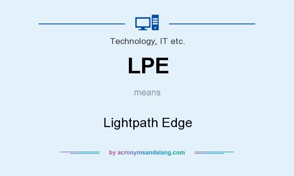 What does LPE mean? It stands for Lightpath Edge