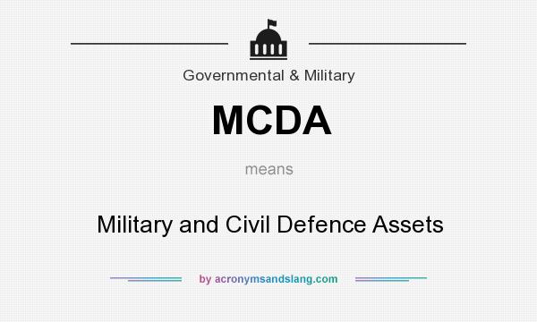 What does MCDA mean? It stands for Military and Civil Defence Assets