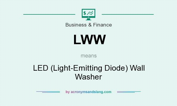 What does LWW mean? It stands for LED (Light-Emitting Diode) Wall Washer